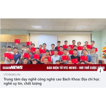 Báo VTC News ca ngợi về uy tín và chất lượng trong việc đào tạo học nghề của Trung tâm dạy nghề công nghệ cao Bách Khoa