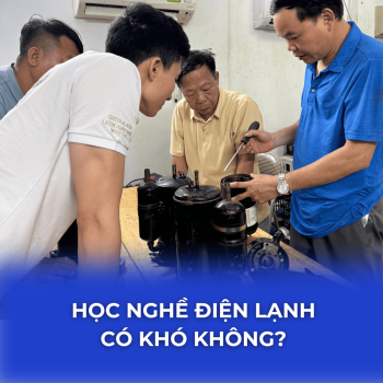 Học Nghề Điện Lạnh Có Khó Không?