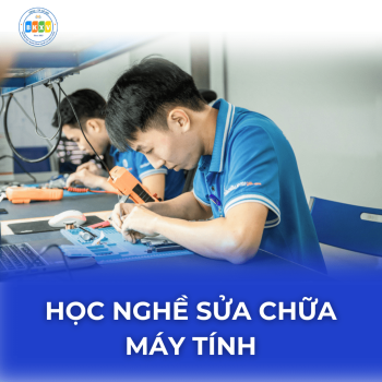 Có nên học nghề sửa chữa máy tính? Học nghề sửa chữa máy tính có thể làm gì?