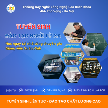 Tuyển Sinh Khóa Học Sửa Chữa Điện Tử, Điện Lạnh Từ Xa: Trải Nghiệm Học Thực Chiến Cùng Thầy Xuân Vĩnh