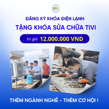 Tuyển Sinh Khóa Học Nghề Điện Lạnh - Sửa Chữa Điện Tử - Sửa Chữa Máy Tính